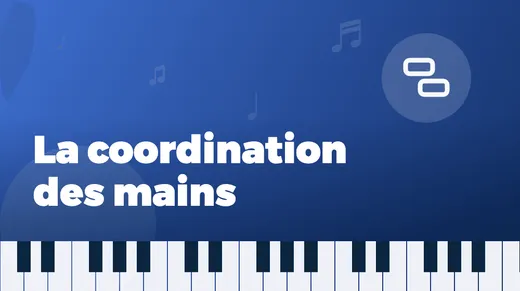 La coordination des mains
