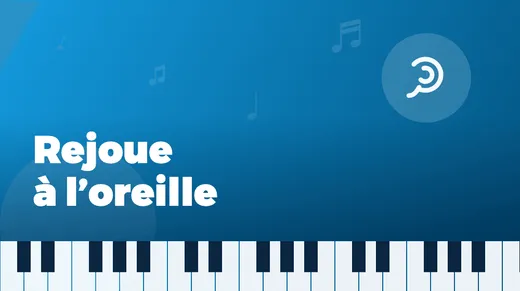 Rejoue à l’oreille
